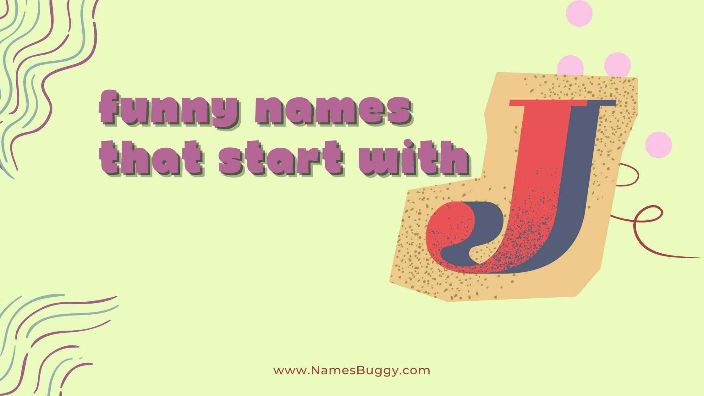 Funny Names that start with Letter "J"